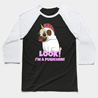 Look! I'm a pugicorn (half pug half unicorn) Baseball T-Shirt